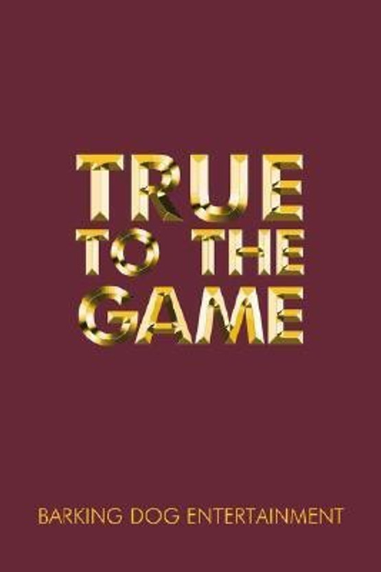 Of The Book True To The Game 3